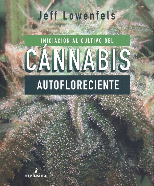 Audio Iniciación al cultivo de cánnabis autofloreciente JEFF LOWENFELS