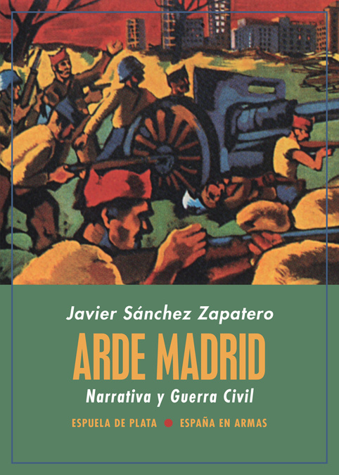 Audio Arde Madrid. Narrativa y Guerra Civil JAVIER SANCHEZ