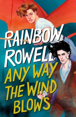 Könyv Any Way the Wind Blows Rainbow Rowell