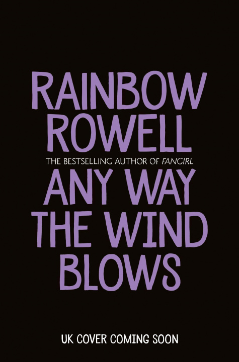 Carte Any Way the Wind Blows Rainbow Rowell