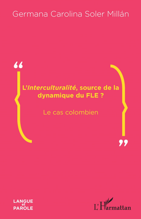 Knjiga L'<em>Interculturalité</em>, source de la dynamique du FLE ? Soler millan germana carolina