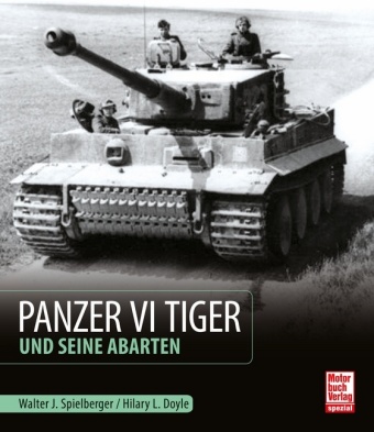 Kniha Panzer VI Tiger und seine Abarten Hilary Louis Doyle