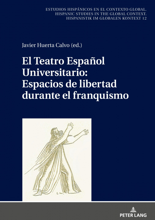 Carte Teatro Espanol Universitario: Espacios de Libertad Durante El Franquismo 
