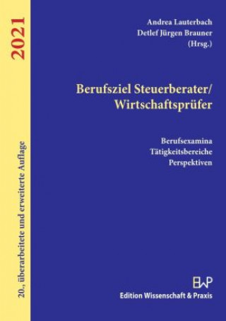 Книга Berufsziel Steuerberater/Wirtschaftsprüfer 2021 Andrea Lauterbach