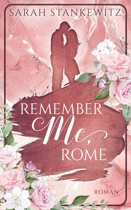 Book Remember Me, Rome Sarah Stankewitz