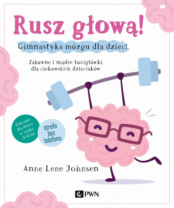 Kniha Rusz głową! Gimnastyka mózgu dla dzieci Johnsen Anne Lene