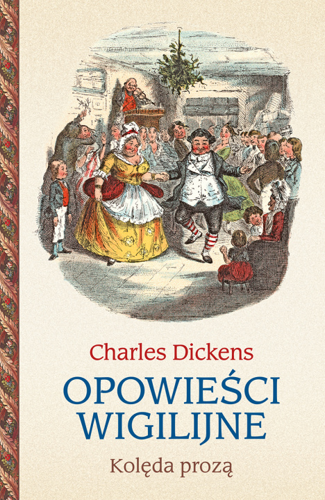 Kniha Opowieści wigilijne. Kolęda prozą Charles Dickens