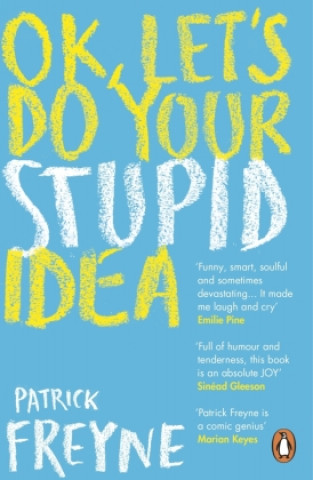 Libro OK, Let's Do Your Stupid Idea Patrick Freyne