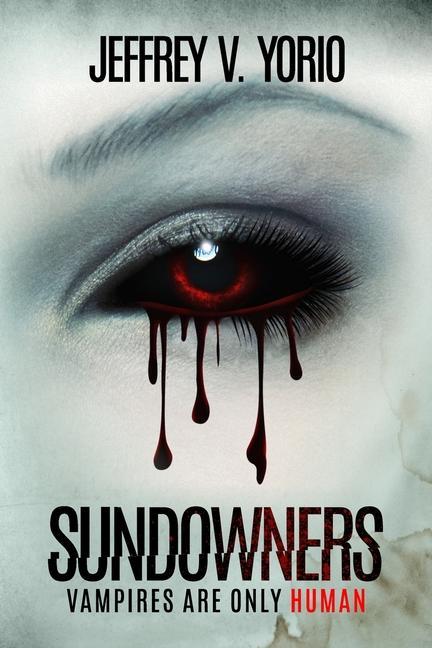 Книга Sundowners: Vampires Are Only Human Jeffrey V. Yorio