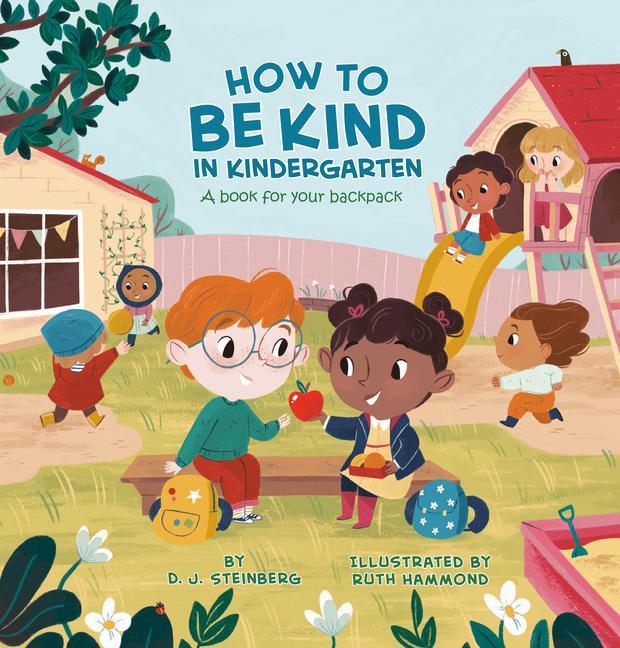 Kniha How to Be Kind in Kindergarten: A Book for Your Backpack Ruth Hammond