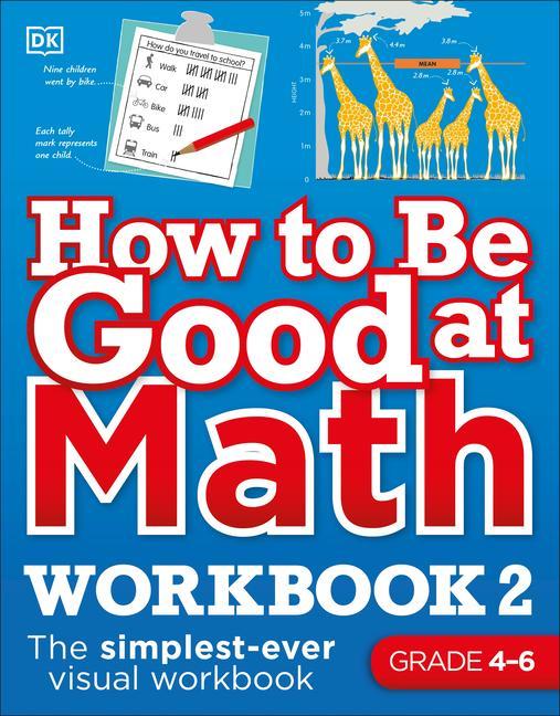 Book How to Be Good at Math Workbook, Grades 4-6: The Simplest-Ever Visual Workbook 