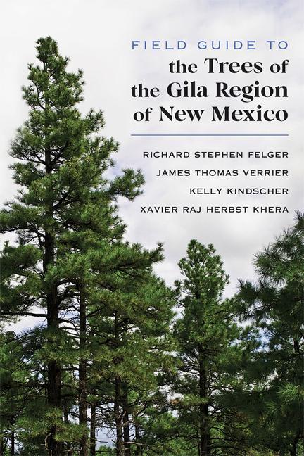 Kniha Field Guide to the Trees of the Gila Region of New Mexico James Thomas Verrier