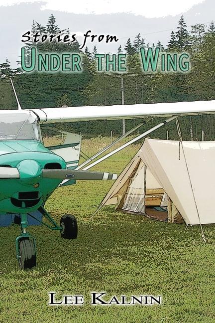 Knjiga Stories from Under the Wing Lee Kalnin