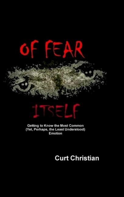 Knjiga Of Fear Itself Curt Christian