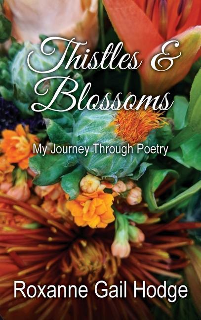 Книга Thistles and Blossoms Roxanne Gail Hodge