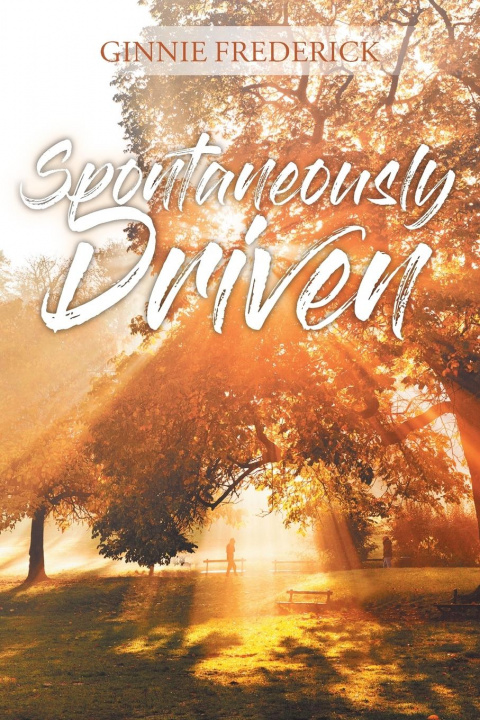 Knjiga Spontaneously Driven Ginnie Frederick