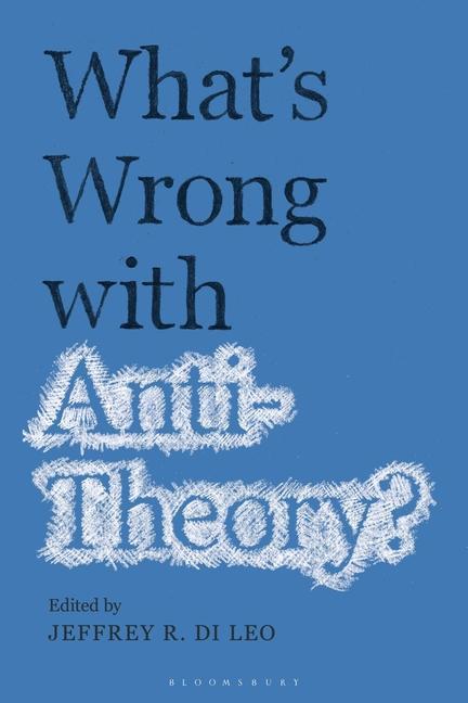 Knjiga What's Wrong with Antitheory? Jeffrey R. Di Leo
