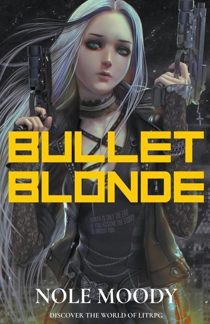 Boek Bullet Blonde Nole Moody
