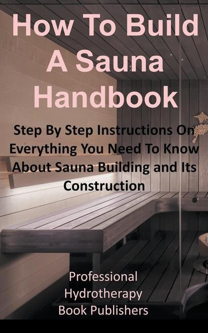 Könyv How to Build a Sauna Handbook 