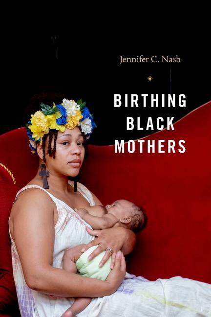 Buch Birthing Black Mothers Jennifer C. Nash