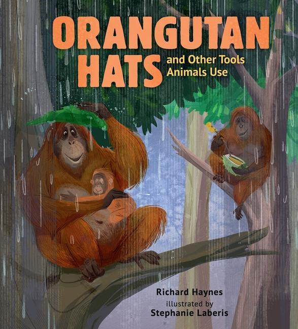 Книга Orangutan Hats and Other Tools Animals Use Stephanie Laberis