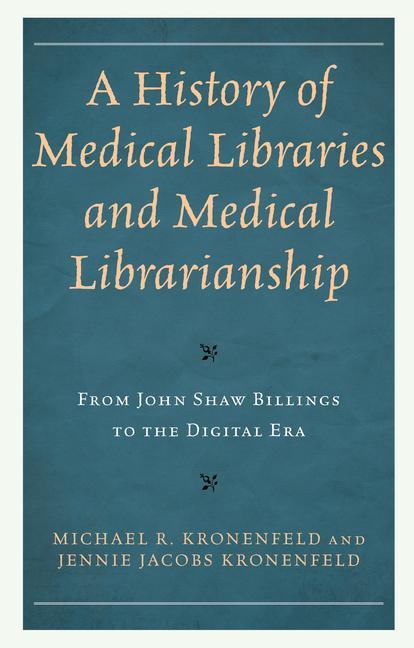 Książka History of Medical Libraries and Medical Librarianship Jennie Jacobs Kronenfeld