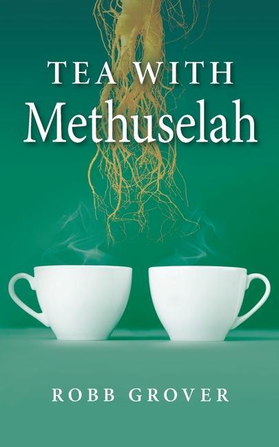Buch Tea with Methuselah Robb Grover