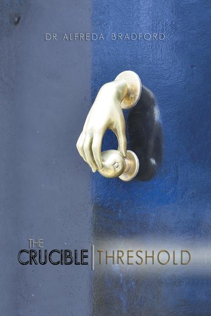 Knjiga Crucible Threshold Alfreda Bradford