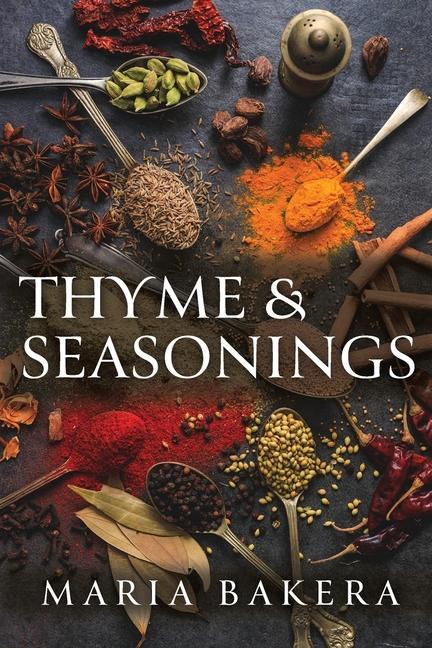 Книга Thyme & Seasonings Maria Bakera