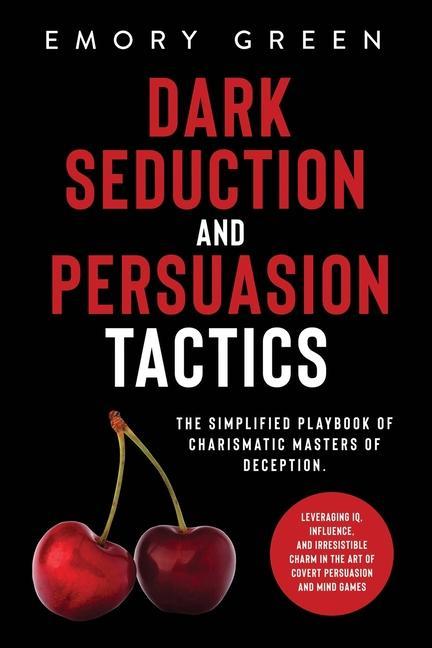 Kniha Dark Seduction and Persuasion Tactics 