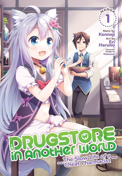 Kniha Drugstore in Another World: The Slow Life of a Cheat Pharmacist (Manga) Vol. 1 Eri Haruno