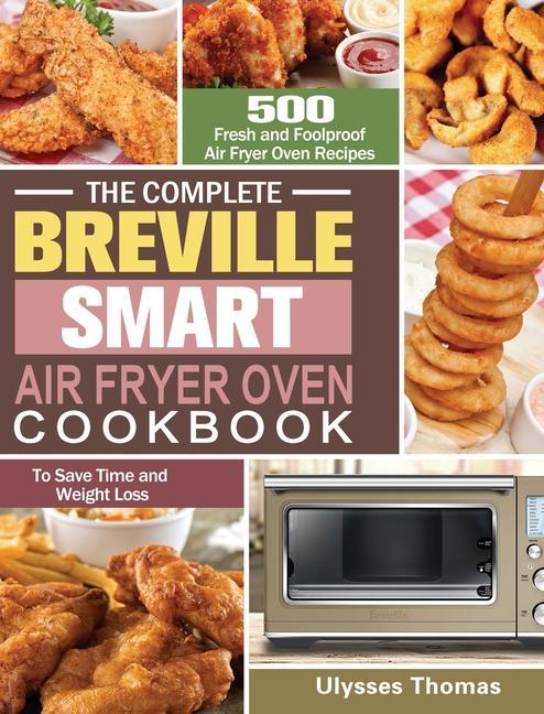 Книга Complete Breville Smart Air Fryer Oven Cookbook 