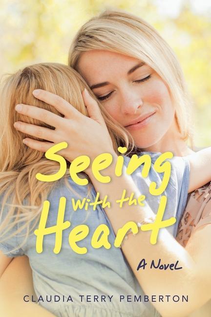 Книга Seeing with the Heart Claudia Terry Pemberton