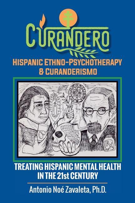 Kniha Curandero Hispanic Ethno-Psychotherapy & Curanderismo 