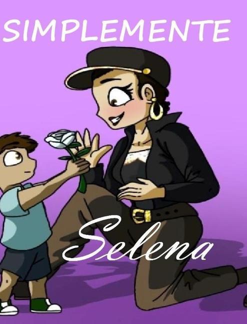 Knjiga Simplemente Selena C. Martinez-Mangold