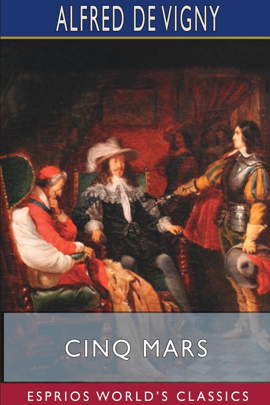 Kniha Cinq Mars (Esprios Classics) Alfred De Vigny