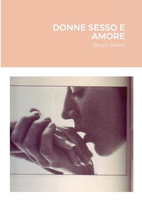 Buch Donne Sesso E Amore Sergio Bissoli
