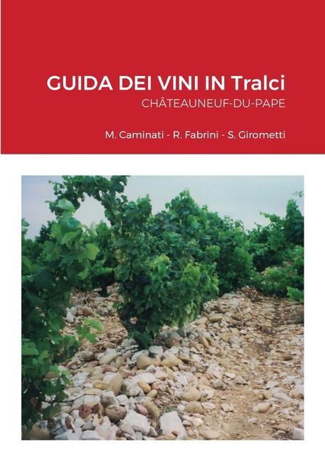 Boek GUIDA DEI VINI IN Tralci Chateauneuf-du-Pape Rolando Fabrini