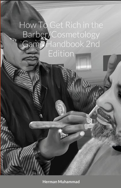 Книга How To Get Rich in the Barber/Cosmetology Game Handbook 2nd Edition 