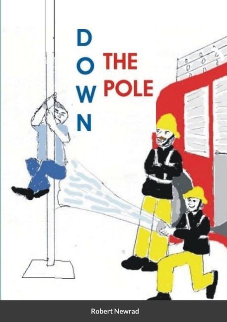 Libro Down the Pole Robert Newrad