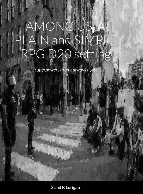 Knjiga AMONG US, A PLAIN and SIMPLE RPG D20 setting Kelly Lorigan