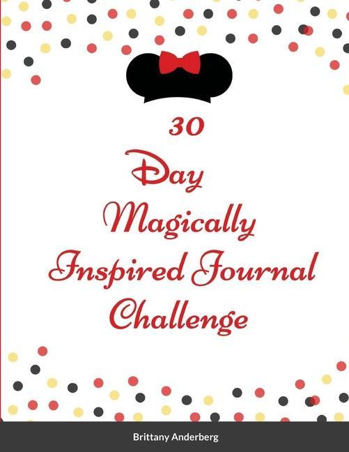 Knjiga 30 Day Magically Inspired Journal Challenge Brittany Anderberg