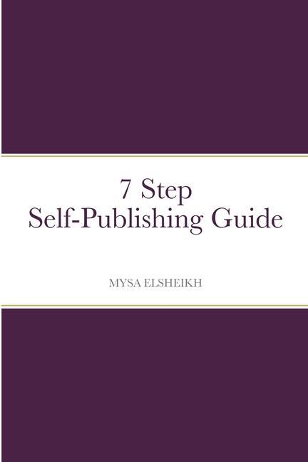 Book 7 Step Self-Publishing Guide Mysa Elsheikh