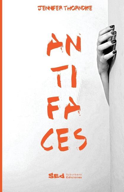 Knjiga Antifaces Jennifer Thorndike