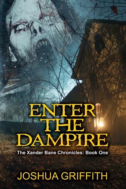 Kniha Enter The Dampire: The Xander Bane Chronicles: Book One Stacie Martin