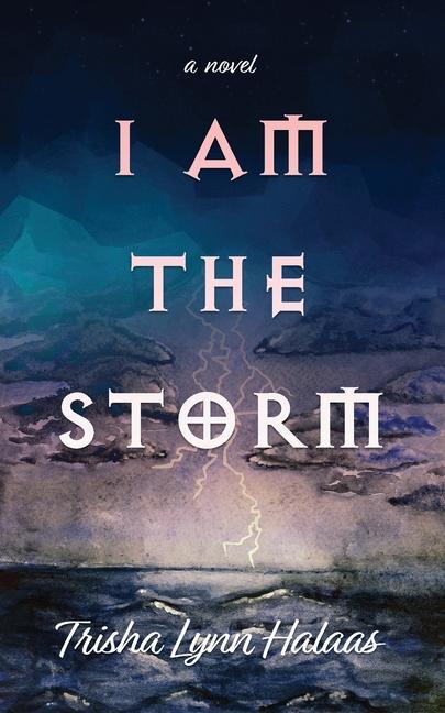 Libro I Am the Storm Trisha Lynn Halaas