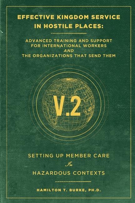 Kniha Effective Kingdom Service in Hostile Places: Advanced Training and Support for International Workers and the Organizations that Send Them: Setting Up 