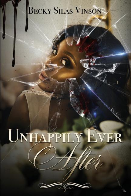 Книга Unhappily Ever After Becky Silas Vinson