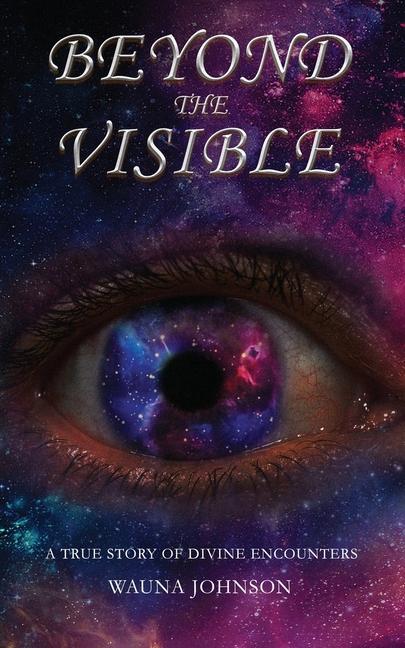 Knjiga Beyond the Visible Wauna Johnson