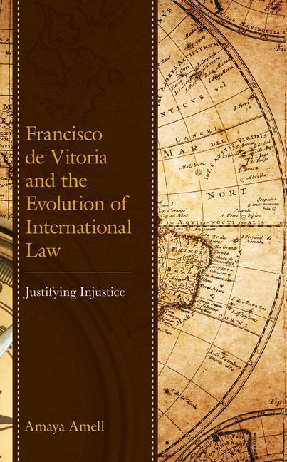 Könyv Francisco de Vitoria and the Evolution of International Law 